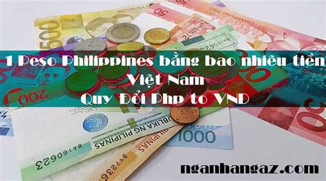 Tỷ giá quy đổi 1 Peso Philippines sang Việt Nam Đồng .